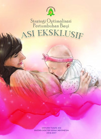 Strategi Optimalisasi Pertumbuhan Bayi ASI Eksklusif