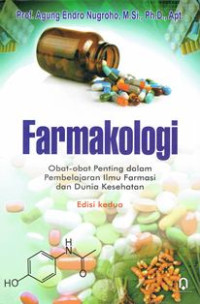 Farmakologi : Obat-obat Penting dalam Pembelajaran Ilmu Farmasi dan Dunia Kesehatan