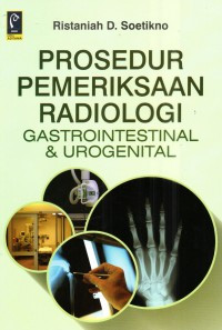Prosedur Pemeriksaan Radiologi Gastrointestinal dan Urogenital