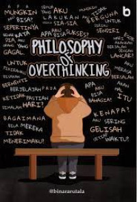 Philosophy of Overthinking