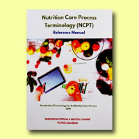 Nutrition Care Process Terminology (NCPT) Reference Manual